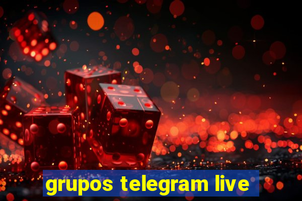 grupos telegram live